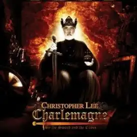 Обложка альбома Кристофера Ли «Charlemagne:By the Sword and the Cross» (2010)