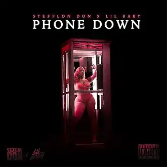 Обложка сингла Стеффлон Дон и Lil Baby «Phone Down» (2019)