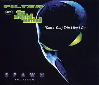 Обложка сингла Filter и The Crystal Method «(Can't You) Trip Like I Do» ()