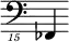 { \new Staff \with { \remove "Time_signature_engraver"} {\clef "bass_15" fes,,,4}}