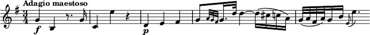 
\relative c'' {
  \key g \major
  \time 3/4
  \tempo "Adagio maestoso"
  g\f b, r8. g'16 |
  c,4 e' r |
  d,4\p e fis |
  g8[ \grace { a32[ g fis] } g16. d'32] d4~ d16( cis c a)|
  g32( a fis a) g16 b \appoggiatura e,8 e'4.
}
