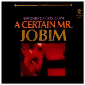 Обложка альбома Антониу Карлоса Жобина «A Certain Mr. Jobim» (1967)