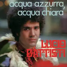Обложка сингла Лучо Баттисти «Acqua azzurra, acqua chiara» (1969)