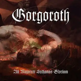 Обложка альбома Gorgoroth «Ad Majorem Sathanas Gloriam» (2006)