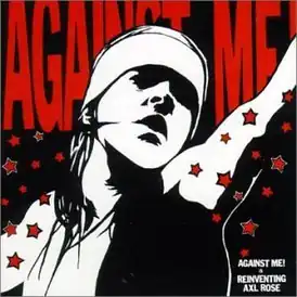 Обложка альбома Against Me! «Reinventing Axl Rose» (2001)