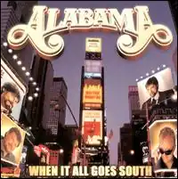 Обложка альбома Alabama «When It All Goes South» (2001)