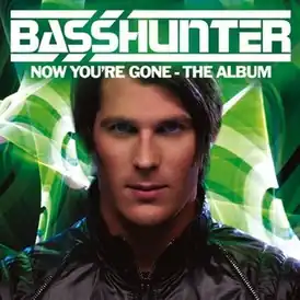 Обложка альбома Basshunter «Now You're Gone – The Album» (2008)