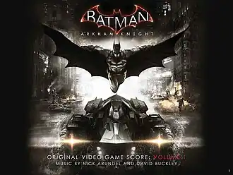 Обложка альбома Ника Арундела и Дэвида Бакли «Batman: Arkham Knight — Original Video Game Score, Vol. 1., Vol. 2Batman: Arkham Knight — Original Video Game Score — Volume 1  (неопр.). Дата обращения: 27 октября 2015. Архивировано 6 сентября 2015 года.Batman: Arkham Knight — Original Video Game Score — Volume 2  (неопр.). Дата обращения: 14 мая 2016. Архивировано 21 июня 2017 года.» ()