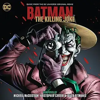 Обложка альбома Кристофер КартерМайкл МаккьюшенЛолита Ритманис «Batman: The Killing Joke: Limited EditionBATMAN THE KILLING JOKE: LIMITED EDITION  (неопр.). Дата обращения: 31 июля 2016. Архивировано из оригинала 23 августа 2016 года.Batman: The Killing Joke  (неопр.). Дата обращения: 15 сентября 2017. Архивировано 28 октября 2016 года.» ()