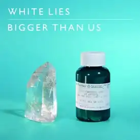 Обложка сингла White Lies «Bigger than Us» (2011)