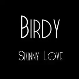 Обложка сингла Birdy «Skinny Love» (2011)