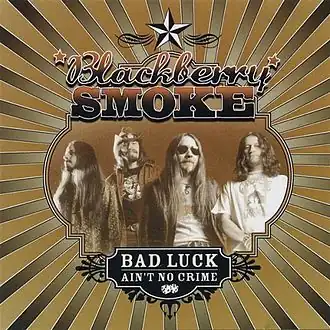 Обложка альбома Blackberry Smoke «Bad Luck Ain’t No Crime» (2003)