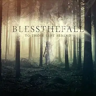 Обложка альбома Blessthefall «To Those Left Behind» (2015)