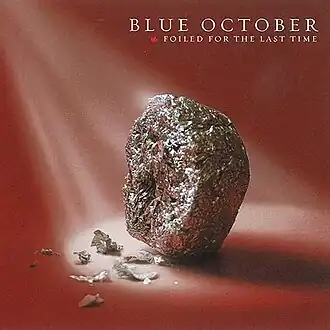 Обложка альбома Blue October «Foiled for the Last Time» (2007)