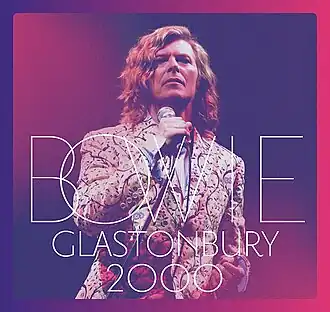 Обложка альбома Дэвида Боуи «Glastonbury 2000» (2018)