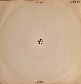 Обложка сингла Public Image Ltd «This Is Not a Love Song» (1983)