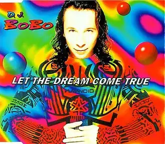 Обложка сингла DJ BoBo «Let the Dream Come True» (1994)