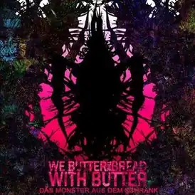 Обложка альбома We Butter the Bread with Butter «Das Monster aus dem Schrank» (2008)
