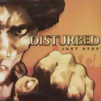 Обложка сингла Disturbed «Just Stop» (2006)