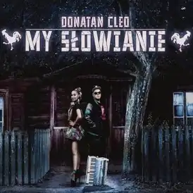 Обложка сингла Донатана и Клео «My Słowianie» (2013)