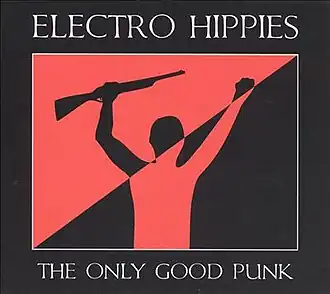 Обложка альбома Electro Hippies «The Only Good Punk... Is A Dead One» (1988)