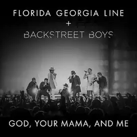 Обложка сингла Florida Georgia Line при участии Backstreet Boys «God, Your Mama, and Me» (2016)