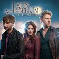 Обложка сингла Lady Antebellum «Hello World» (2010)