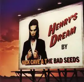 Обложка альбома группы Nick Cave and the Bad Seeds «Henry’s Dream» (1992)