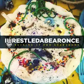 Обложка альбома Iwrestledabearonce «Ruining It for Everybody» (2011)