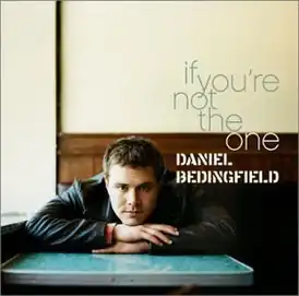 Обложка сингла Daniel Bedingfield «If You’re Not the One» (2002)