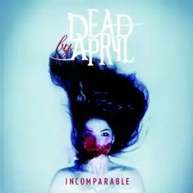 Обложка альбома Dead by April «Incomparable» (2011)