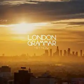 Обложка сингла London Grammar «Hey Now» (2014)
