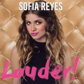 Обложка альбома Софии Рейес «Louder!» (2017)