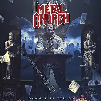 Обложка альбома Metal Church «Damned If You Do» (2018)