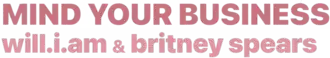 Обложка сингла Will.i.am и Бритни Спирс «Mind Your Business» (2023)