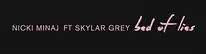 Обложка сингла Ники Минаж при участии Скайлар Грей «Bed of Lies» ()