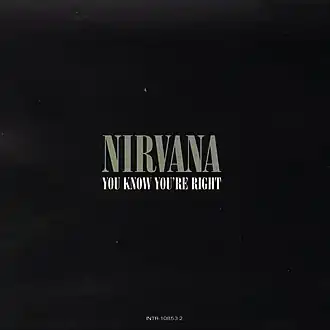 Обложка сингла Nirvana «You Know You’re Right» (2002)