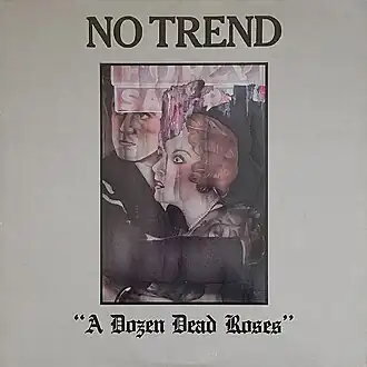 Обложка альбома No Trend «A Dozen Dead Roses» (1985)