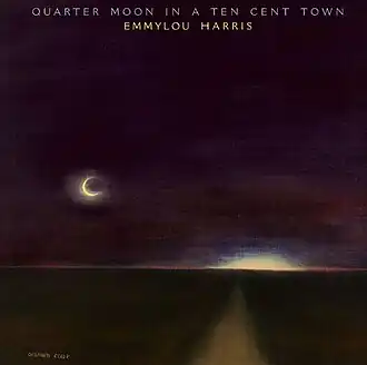Обложка альбома Эммилу Харрис «Quarter Moon in a Ten Cent Town» (1978)