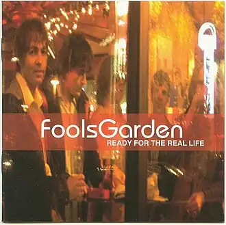 Обложка альбома Fools Garden «Ready for the Real Life» (2005)