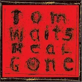 Обложка альбома Тома Уэйтса «Real Gone» (2004)