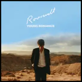 Обложка альбома Roosevelt[англ.] «Young Romance» (2018)