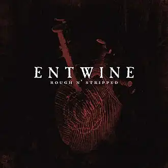 Обложка альбома Entwine «Rough n’ Stripped» (2010)