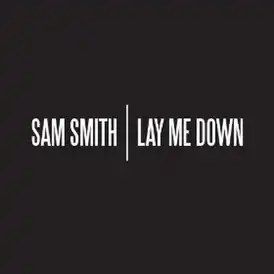 Обложка сингла Сэма Смита «Lay Me Down» (2013)