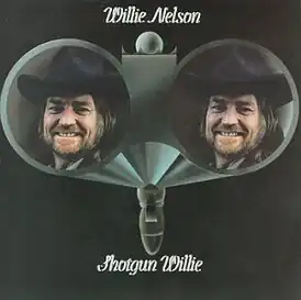 Обложка альбома Вилли Нельсон «Shotgun Willie» (1973)