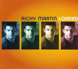 Обложка сингла Рики Мартина «Loaded» (2001)