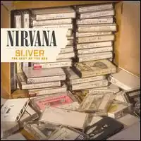 Обложка альбома Nirvana «Sliver: The Best of the Box» (2005)