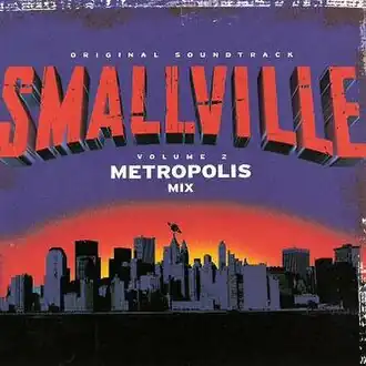 Обложка альбома от различных исполнителей «Smallville, Vol. 2: Metropolis Mix (Original Soundtrack)» (2005)