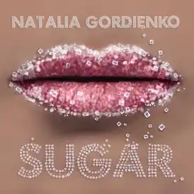 Обложка сингла Натальи Гордиенко «Sugar» (2021)