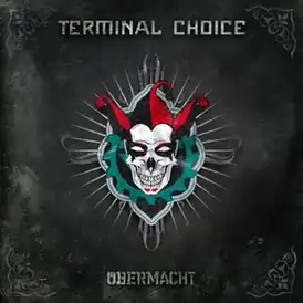 Обложка альбома Terminal Choice «Übermacht» (2010)